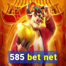 585 bet net